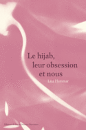 Hijab, leur obsession, et nous (Le)